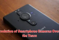 Evolution of Smartphone Cameras Over the Years