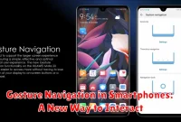 Gesture Navigation in Smartphones: A New Way to Interact