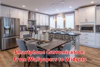 Smartphone Customization: From Wallpapers to Widgets