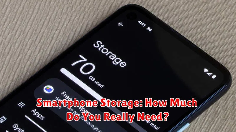 Smartphone Storage: How Much Do You Really Need?